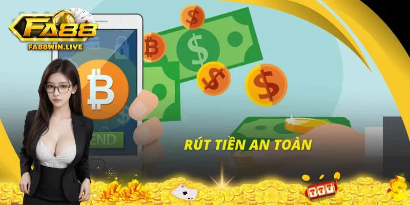 Giao dịch rút tiền chất lượng đổi thưởng cực nhanh cùng Fa88